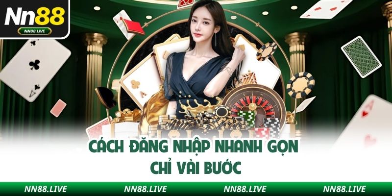 Cách đăng nhập nhanh gọn chỉ vài bước