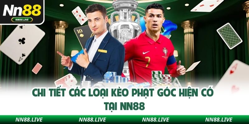 Chi tiết các loại kèo phạt góc hiện có tại NN88